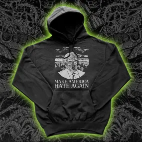 Make America Hate Again Hoodie